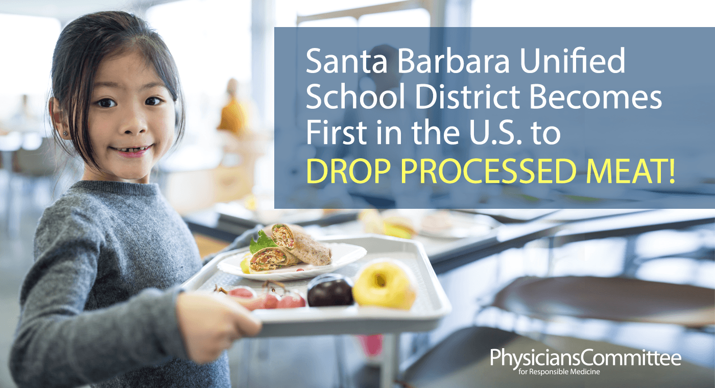 Santa Barbara Unified School District Drops Processed Meat From The 