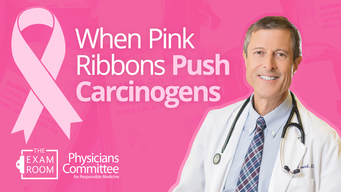 When Pink Ribbons Push Carcinogens with Dr. Neal Barnard