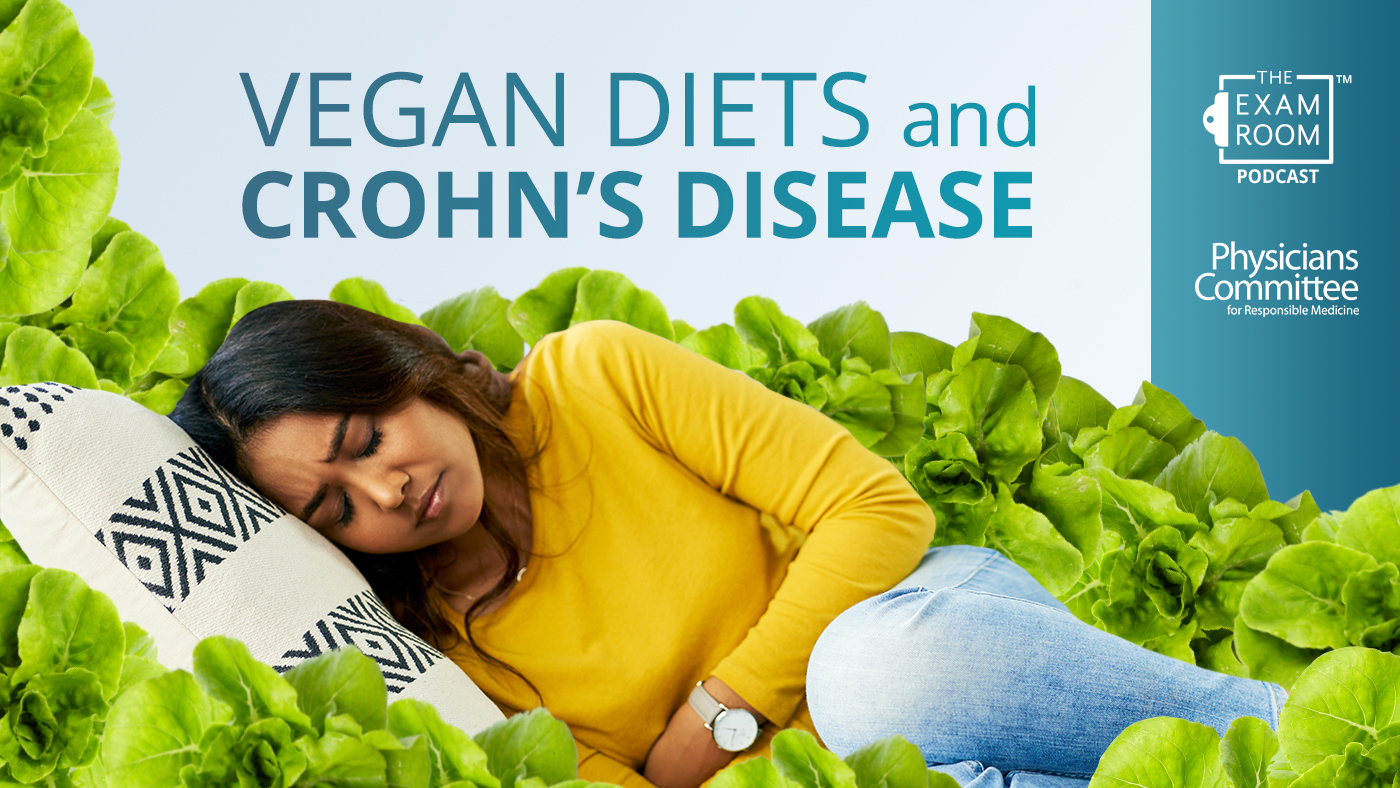 Reversing Crohn’s Disease with a Plant-Based Diet