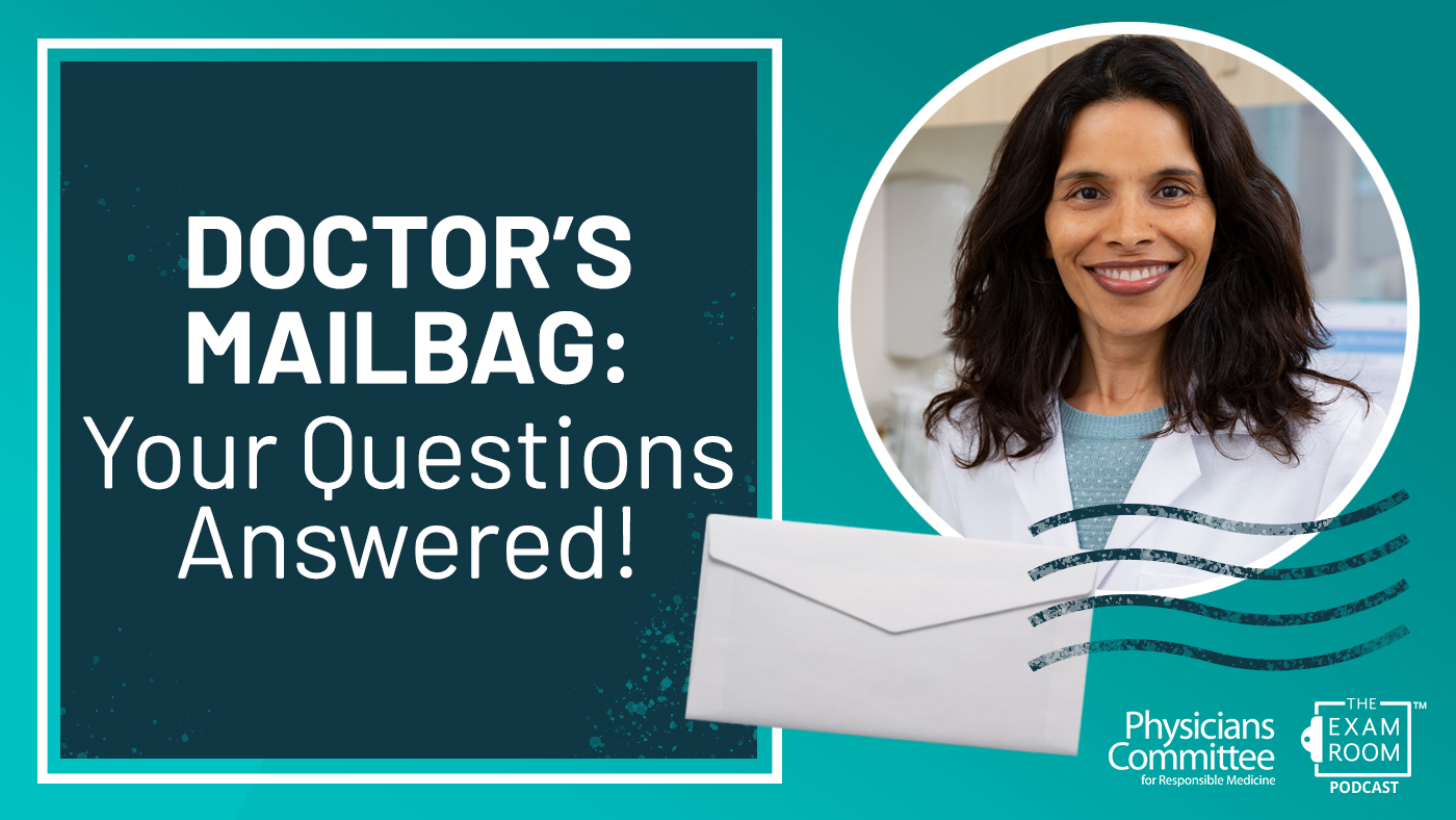 Doctor’s Mailbag: Your Questions Answered