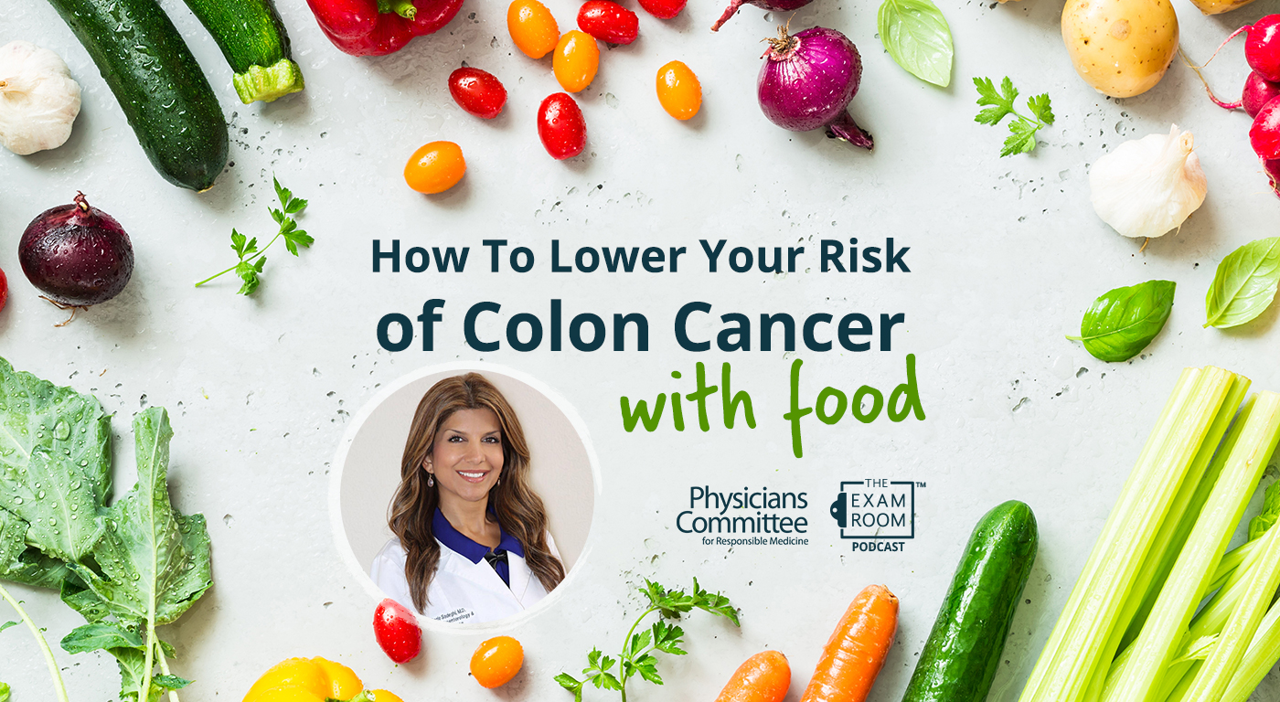 How To Lower Your Risk of Colon Cancer With Food