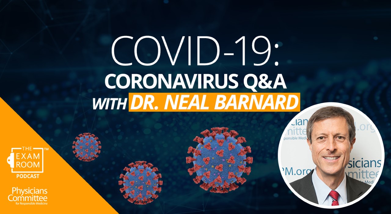 Coronavirus Q&A with Dr. Neal Barnard