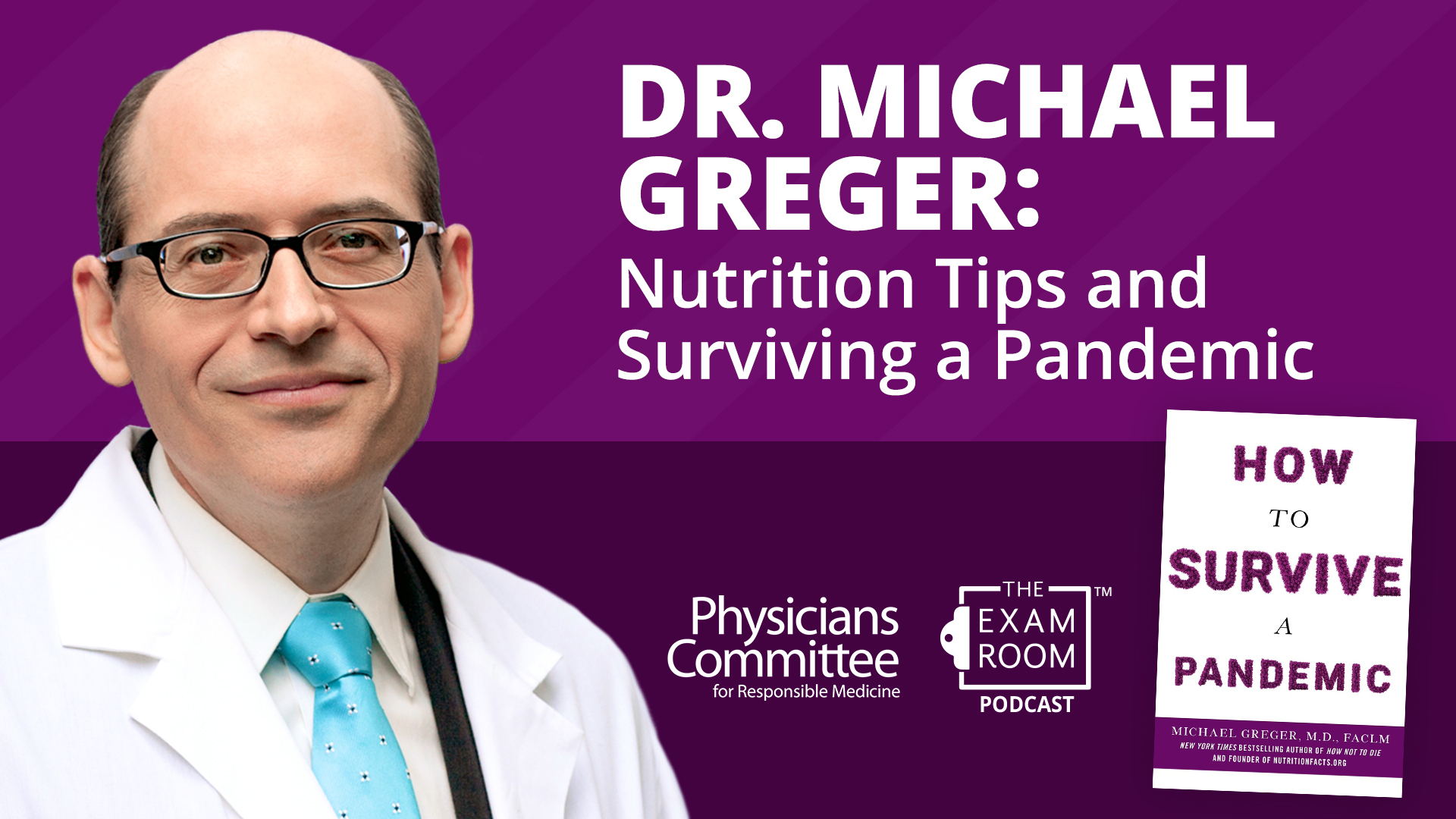 Dr. Michael Greger: Nutrition Tips and Surviving a Pandemic