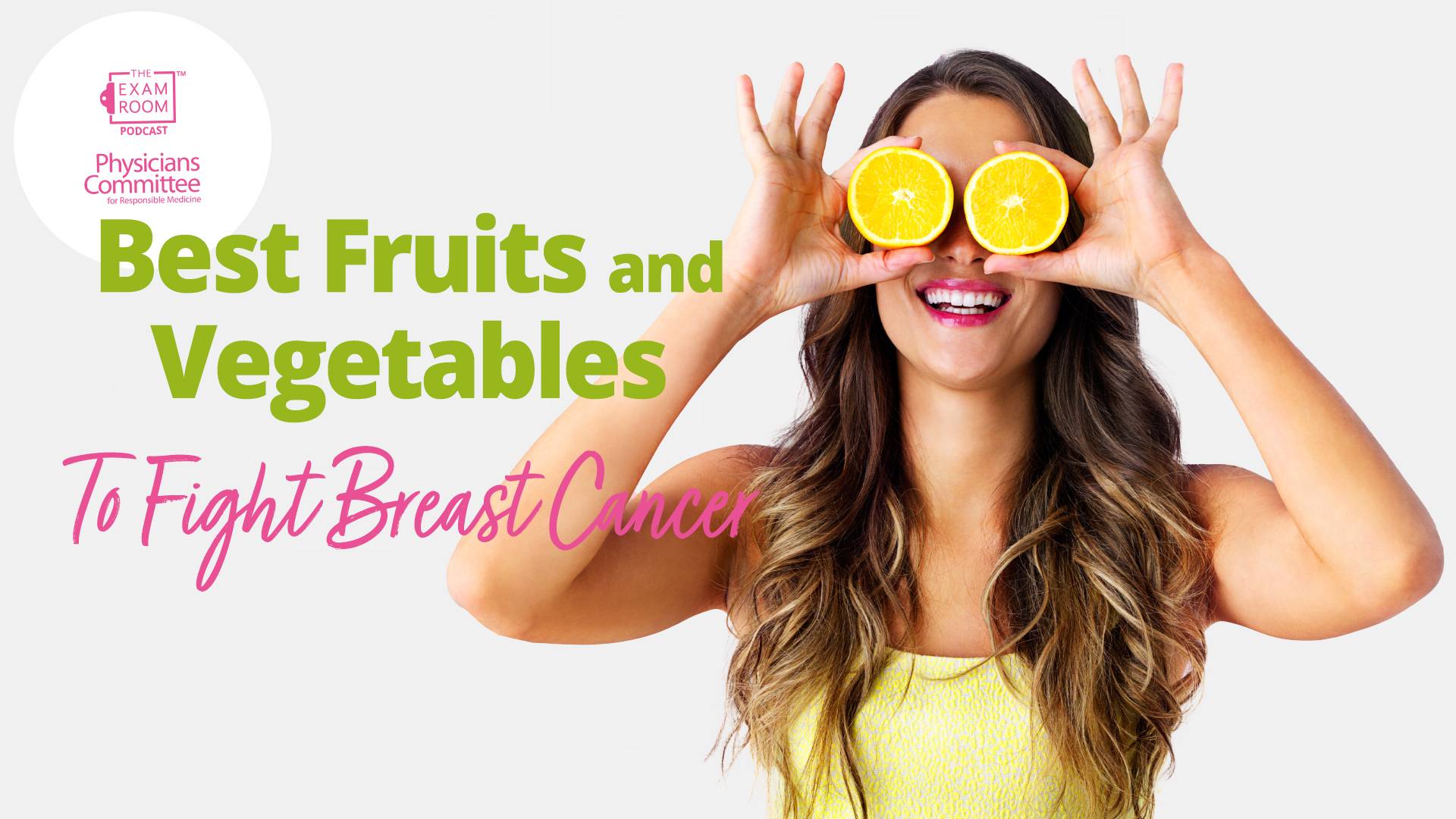Best Fruits and Vegetables To Fight Breast Cancer