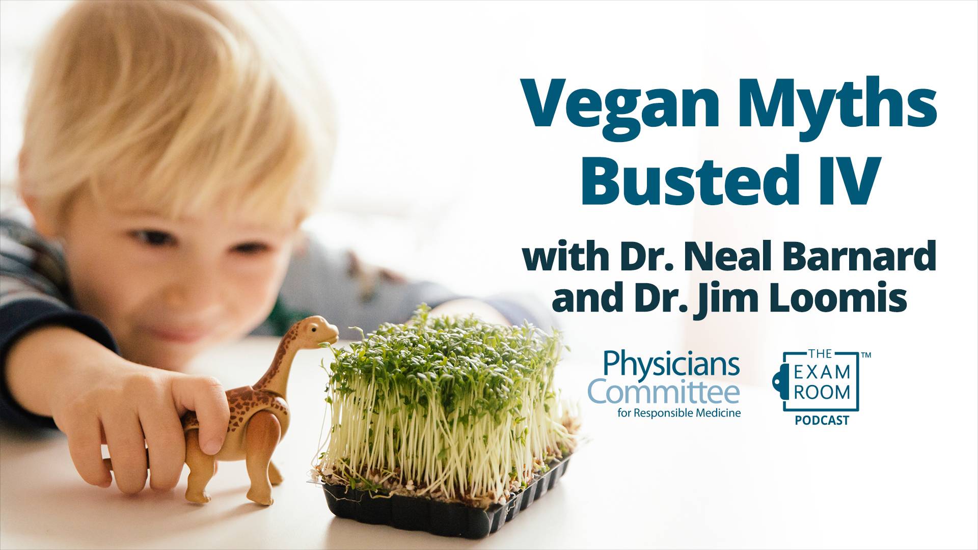 Vegan Diet Myths IV With Dr. Neal Barnard and Dr. Jim Loomis
