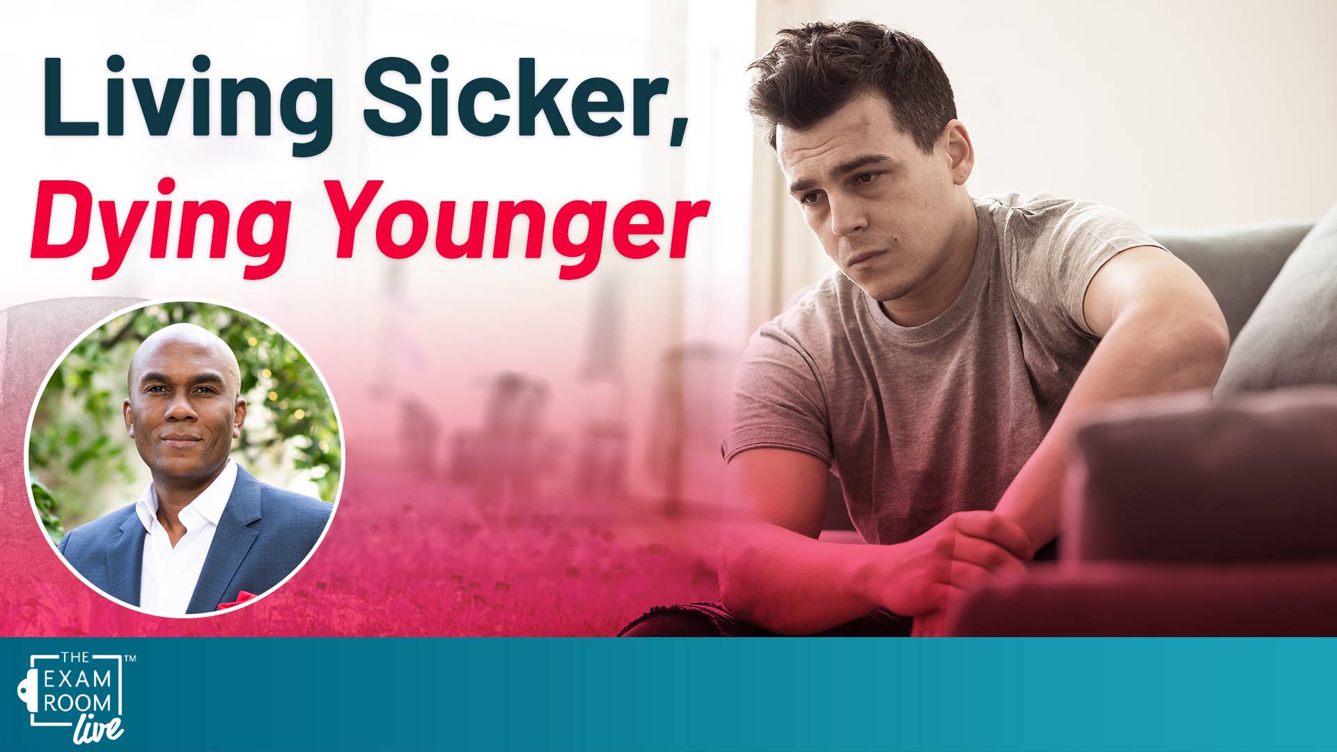 Living Sicker and Dying Younger