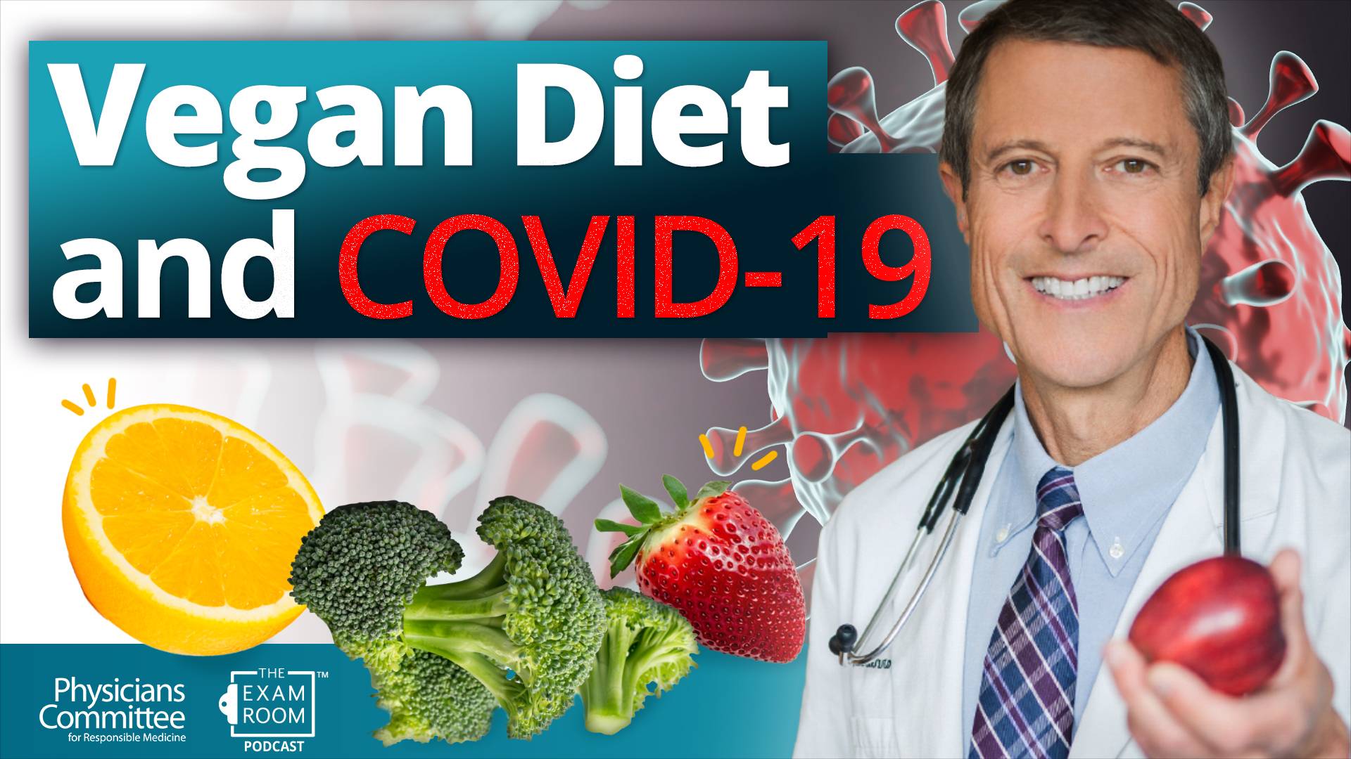 Plant-Based Diet and COVID-19: What Science Shows | Dr. Neal Barnard