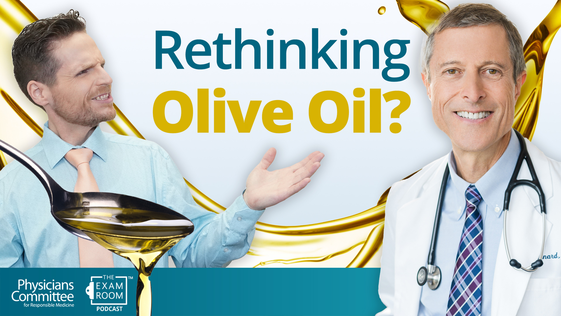 The Exam Room Podcast: Rethinking Olive Oil?
