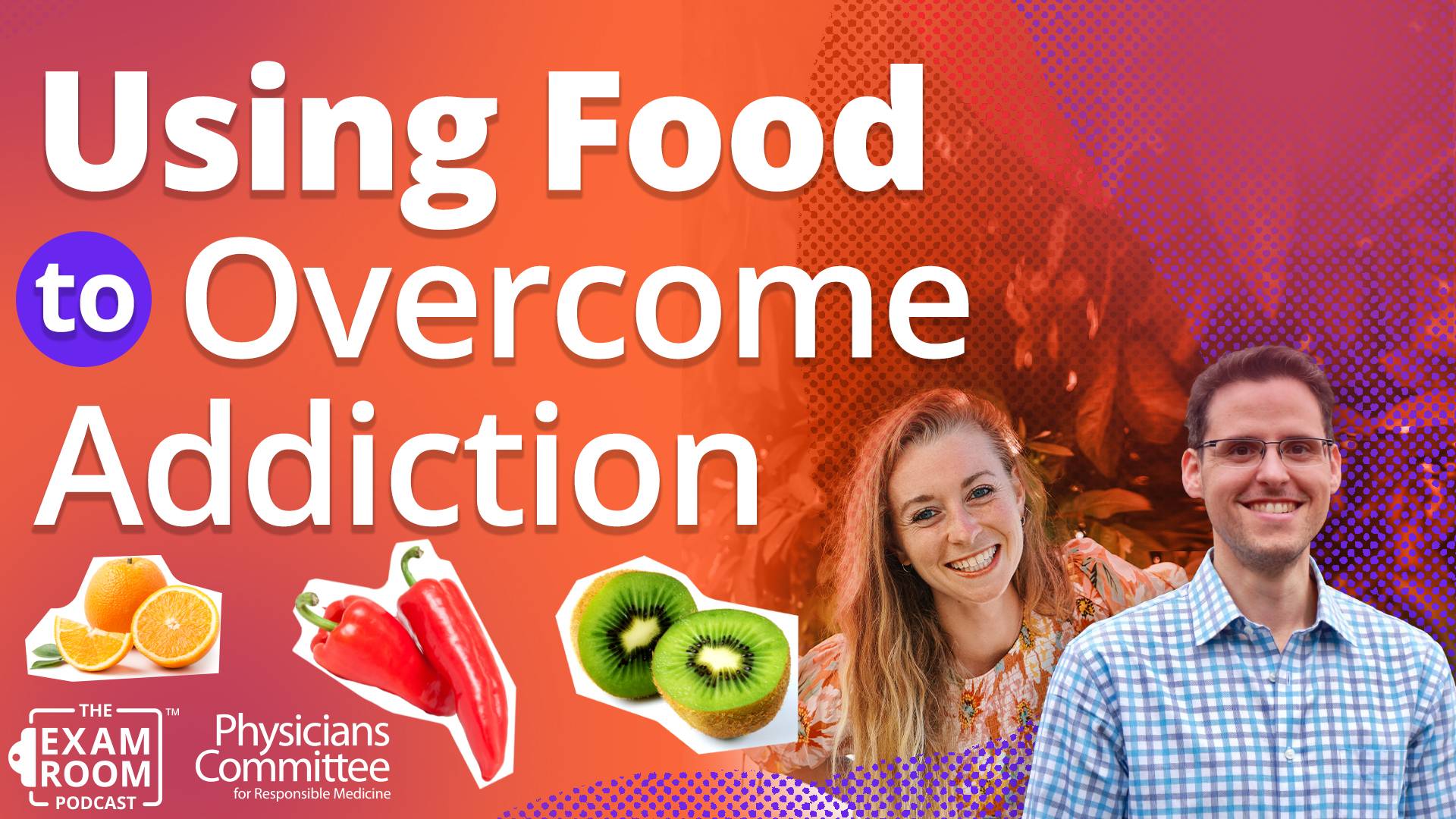 Can Vegan Diet Help Beat Drug and Alcohol Addiction? | Adam Sud and Tara Kemp, PhD