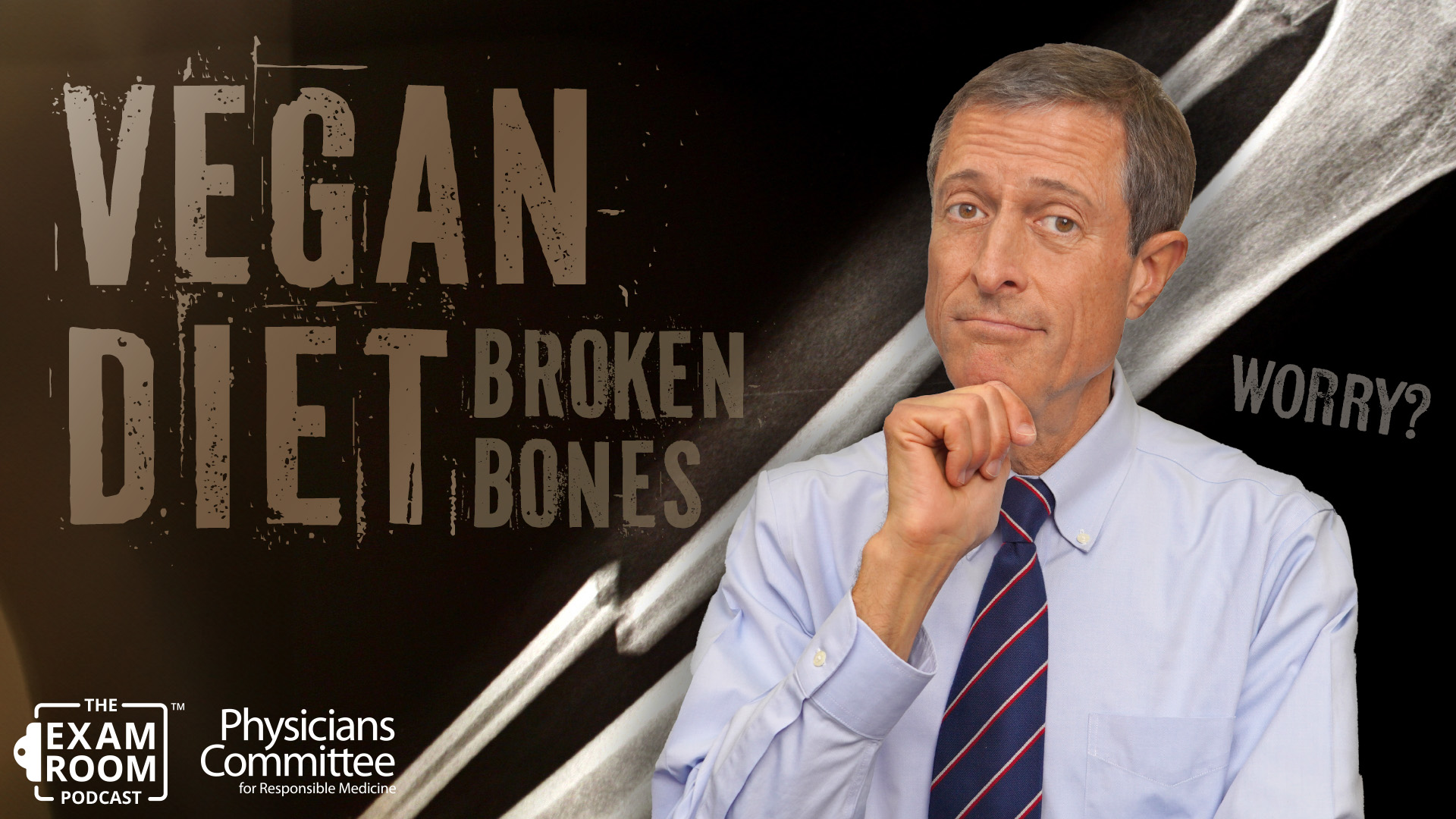 Broken Bones and Being Vegan: Should You Worry? | Dr. Neal Barnard Exam Room LIVE Q&A