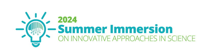 2024 Summer Immersion on Innovative Approaches in Science
