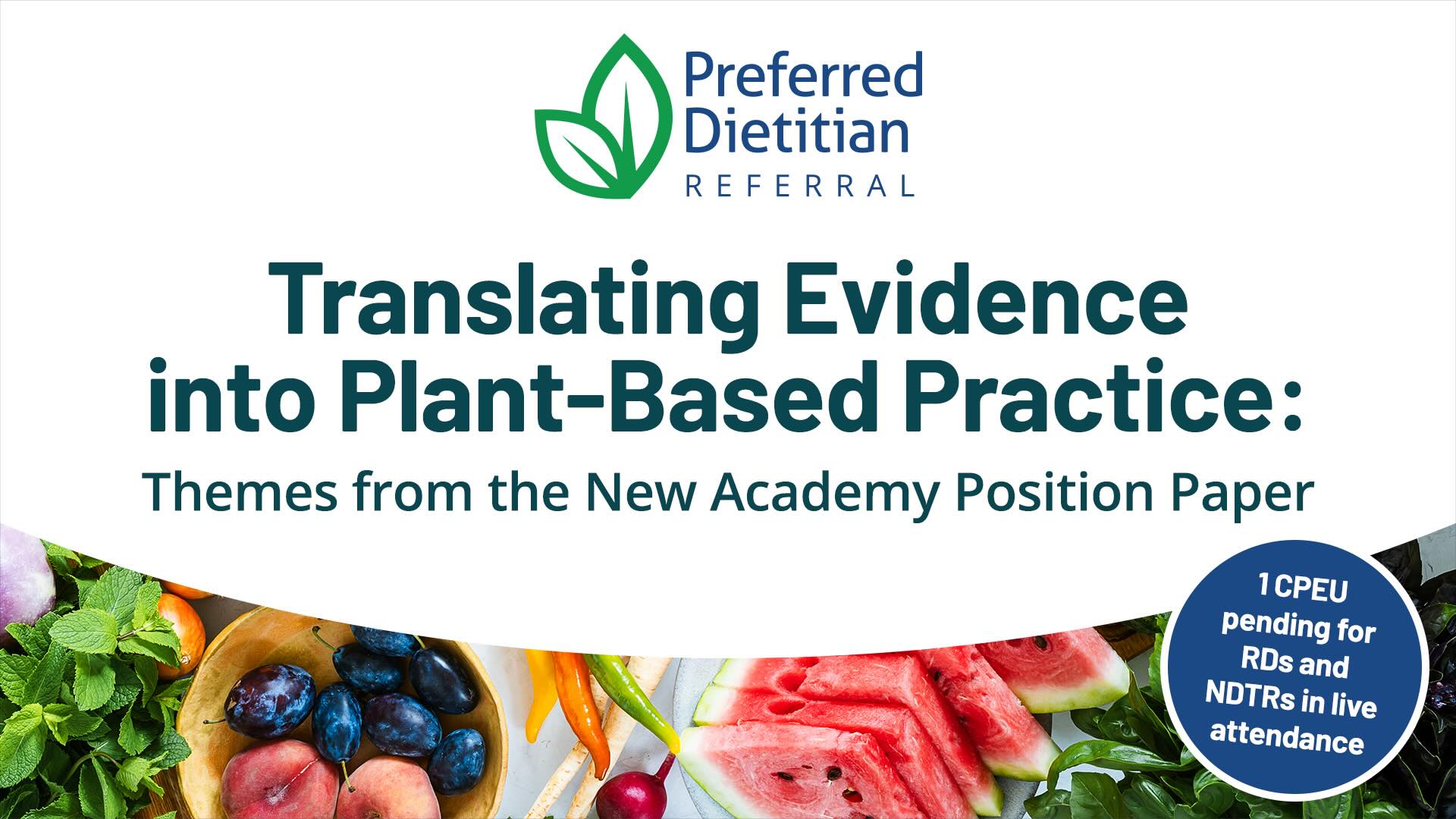 Translating Evidence into Plant-Based Practice