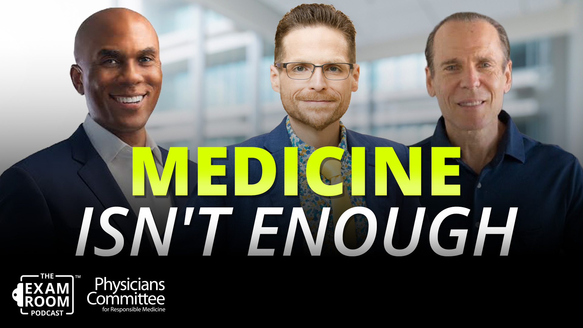 Medicine Isn't Enough: Exam Room Podcast