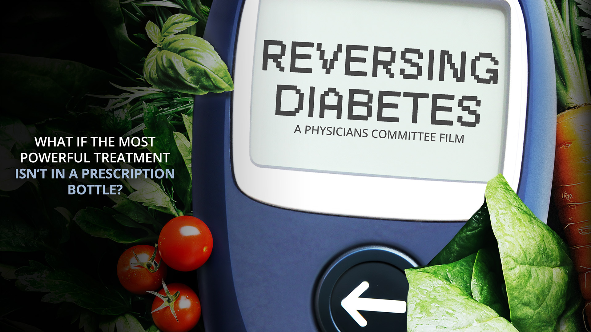 Reversing Diabetes a Physicians Committee Film. What if the most powerful treatment isn't in a prescription bottle?